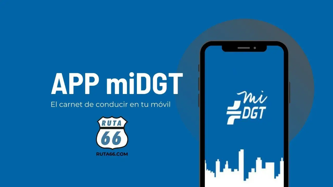 APP miDGT: el carnet de conducir en tu móvil. ¡Ya no es necesario llevar el carnet de conducir físico!