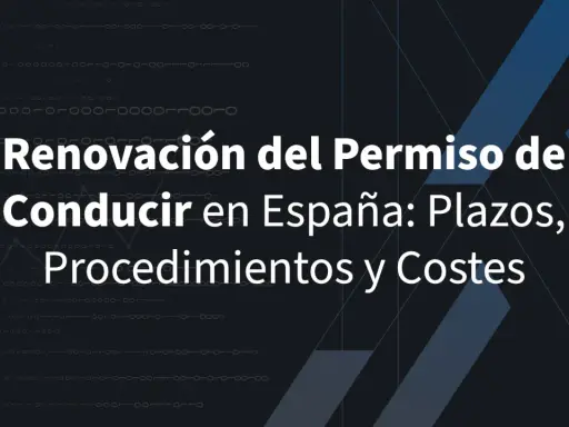 Renovación del permiso de conducir en España: plazos, procedimientos y costes.